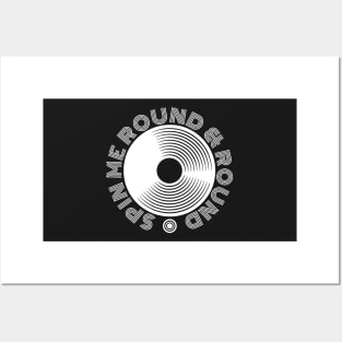 Spin Me Round & Round Posters and Art